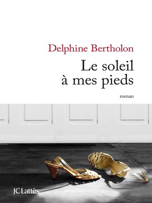 cover image of Le soleil à mes pieds